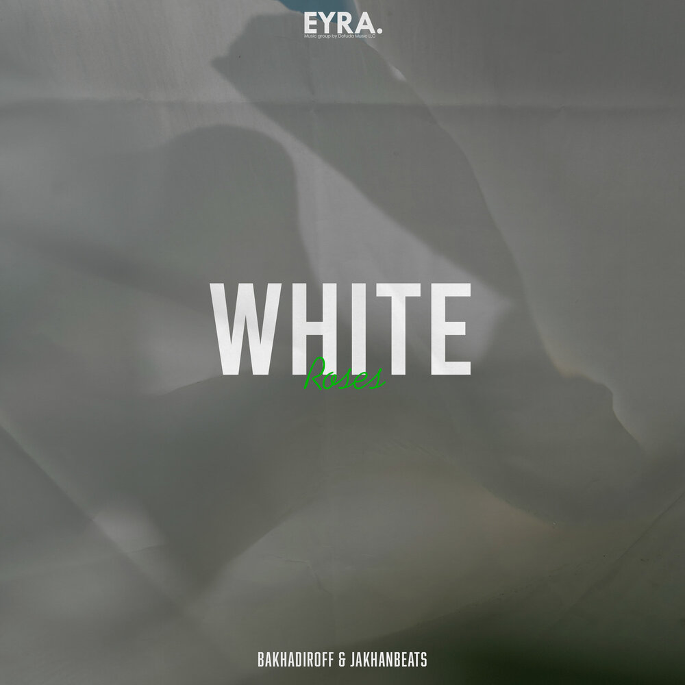 White Roses - BAKHADIROFF, JakhanBeats