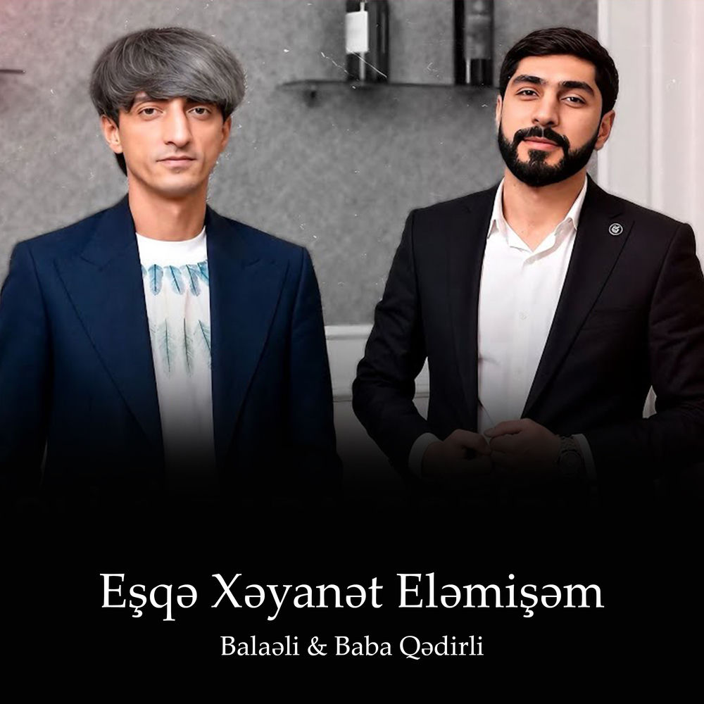 Eşqə Xəyanət Eləmişəm - Balaəli