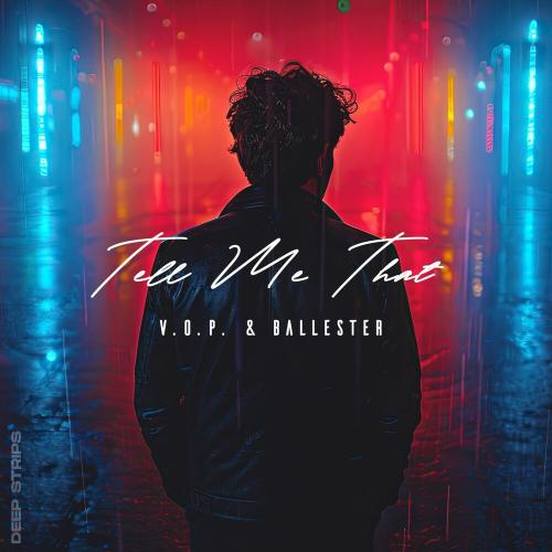 Ballester & V.O.P. - Tell Me That
