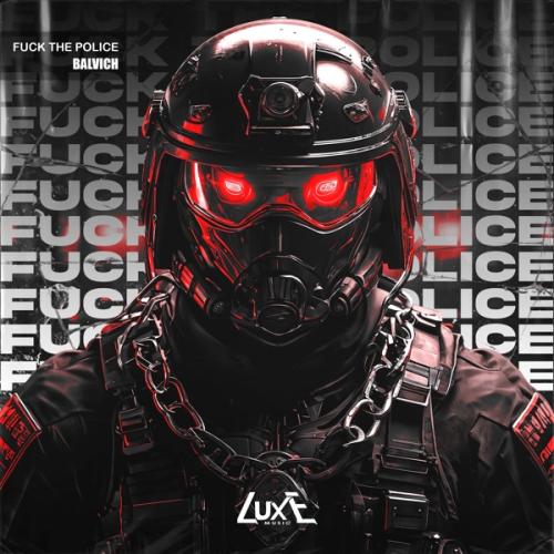 BALVICH - Fuck the Police