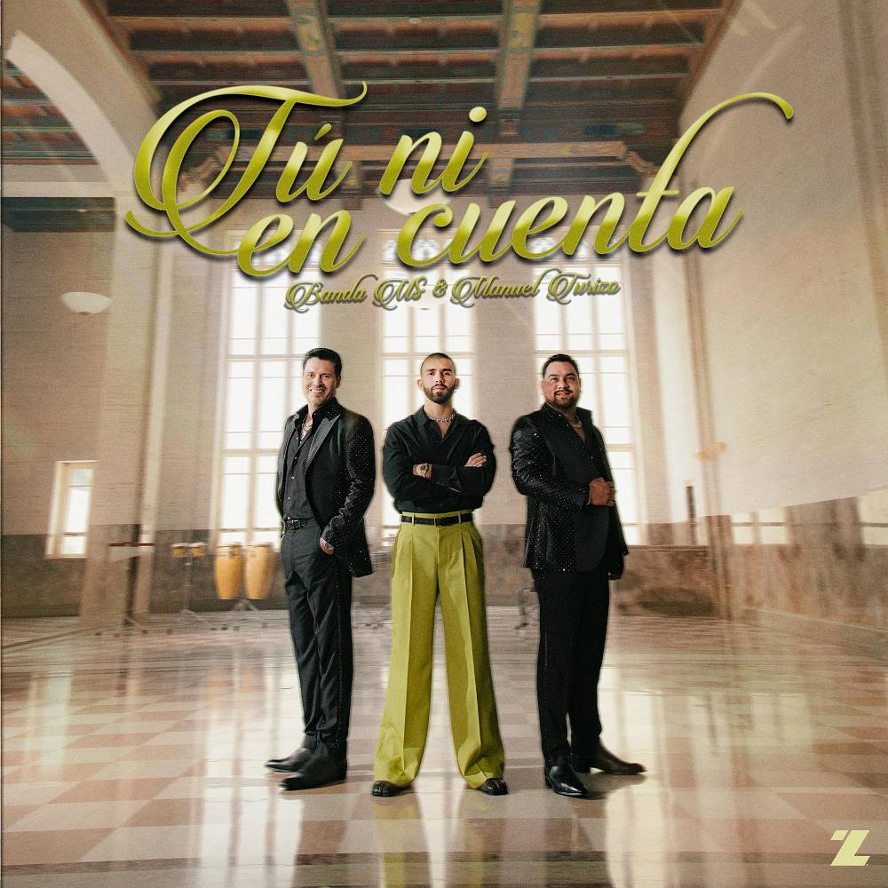 Banda MS de Sergio Lizárraga & Manuel Turizo - Tú Ni En Cuenta