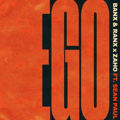 Banx & Ranx & Zaho feat. Sean Paul - Ego
