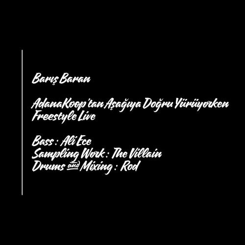 Adanakoop'tan Aşağıya Doğru Yürüyorken Freestyle - Barış Baran
