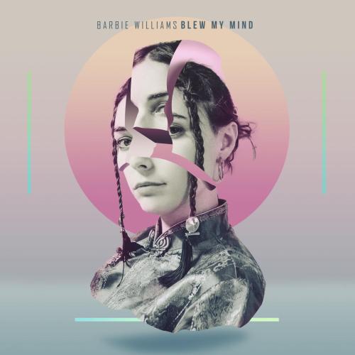 Barbie Williams - Blew My Mind