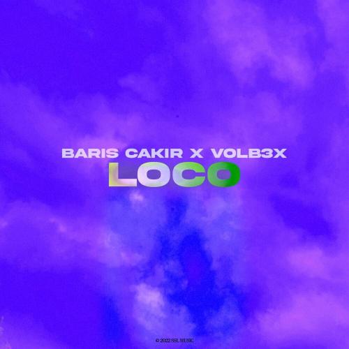 Baris Cakir feat. VOLB3X - Loco