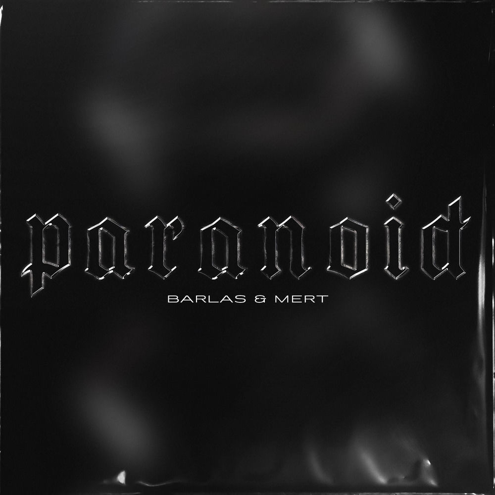 Paranoid - Barlas & Mert