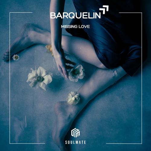 Barquelin - Missing Love