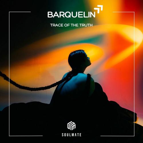 Barquelin - Trace Of The Truth