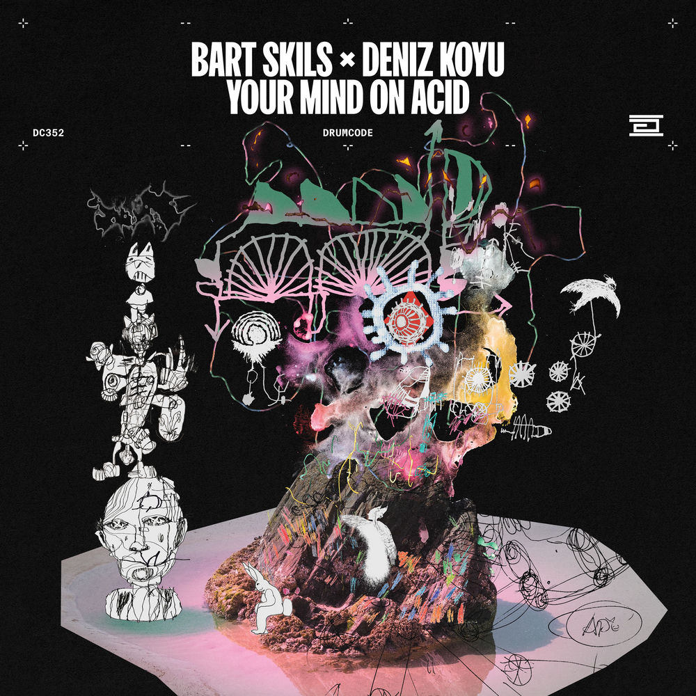 Your Mind On Acid - Bart Skils & Deniz Koyu