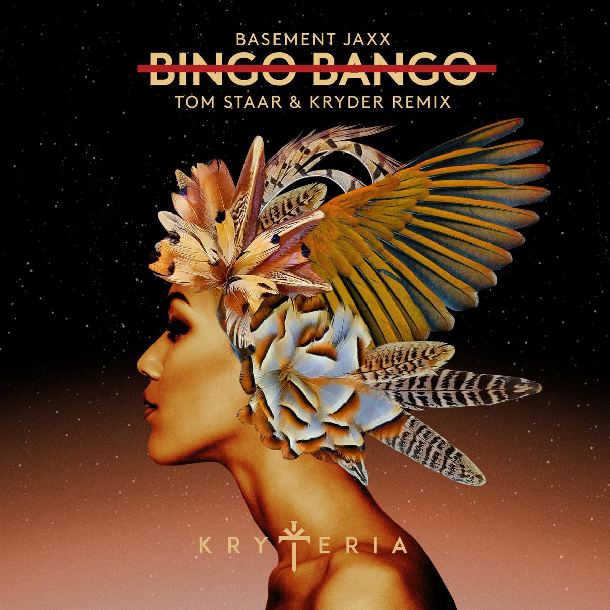 Bingo Bango (Tom Staar & Kryder Remix) - Basement Jaxx