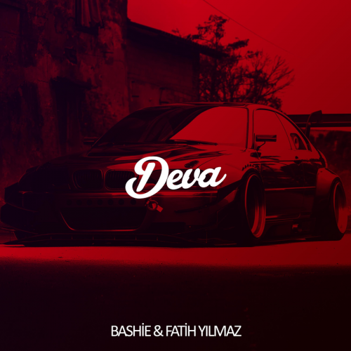 Bashie & Fatih Yılmaz - Deva