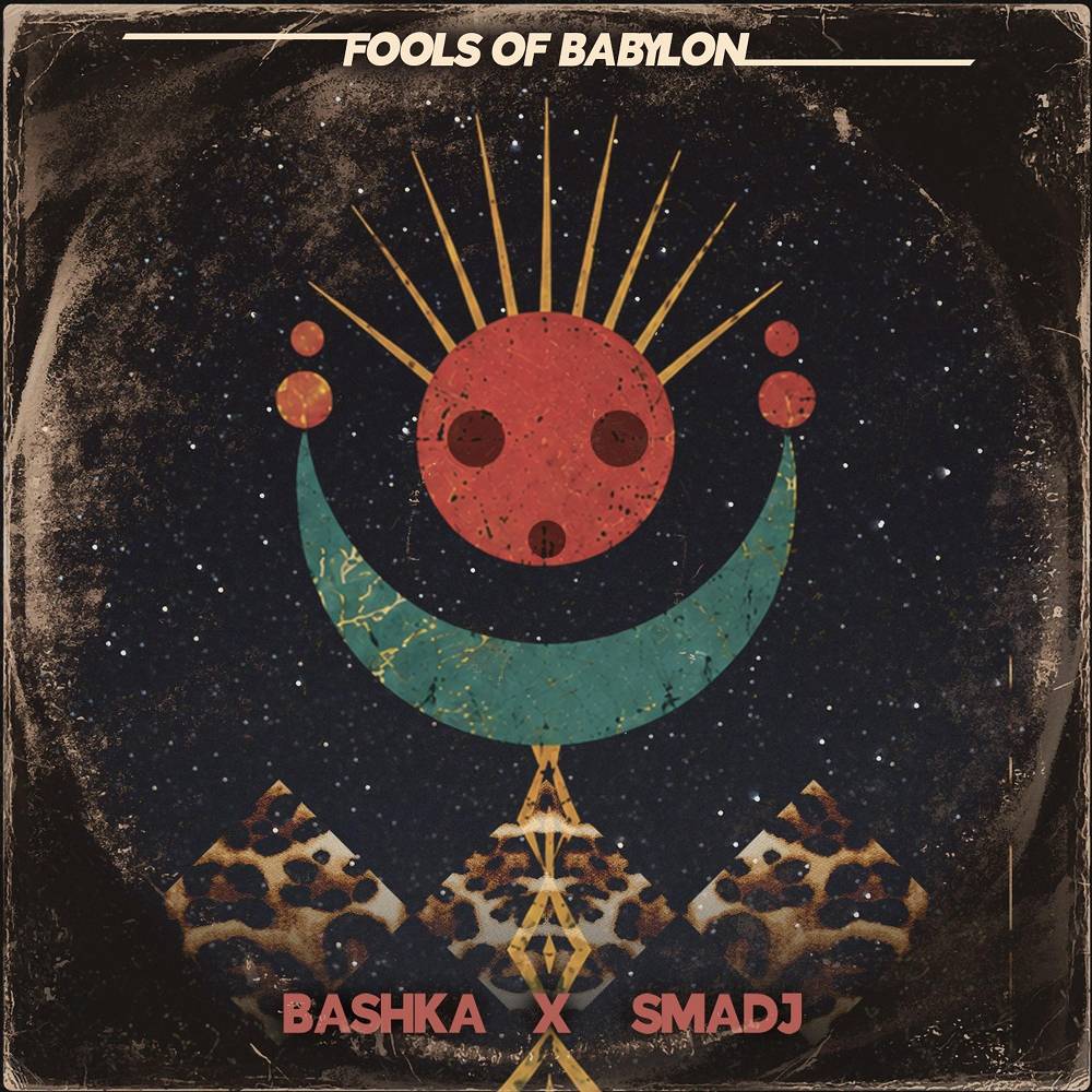 Fools of Babylon - Bashka & Smadj