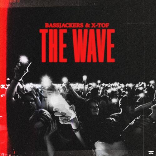 Bassjackers feat. X-Tof - The Wave (Legacy Edit)