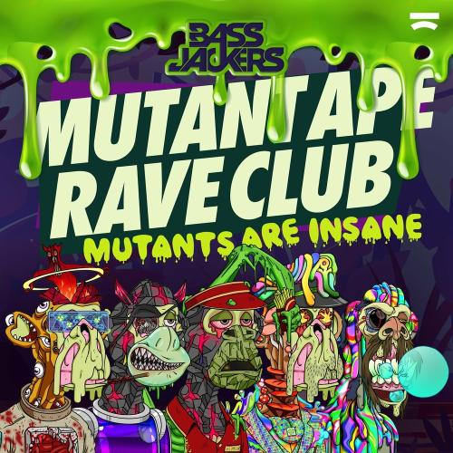 Mutant Ape Rave Club (Mutants Are Insane) - Bassjackers