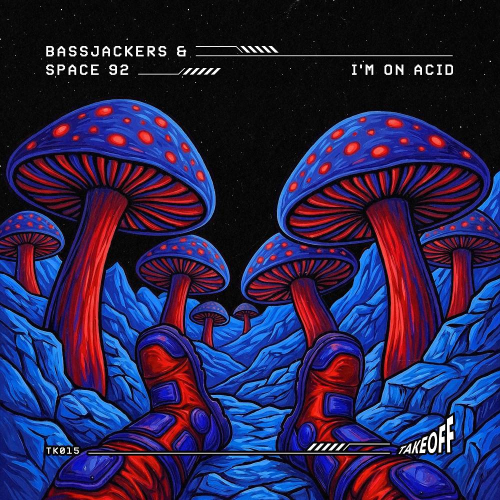 I'm On Acid - Bassjackers & Space 92