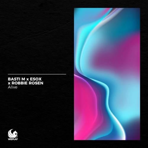 Basti M, Esox & Robbie Rosen - Alive