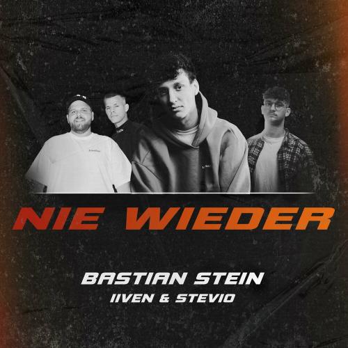 Bastian Stein feat. IIVEN x Stevio - Nie Wieder