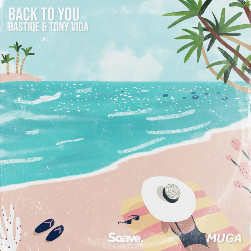 Back To You - Bastiqe & Tony Vida