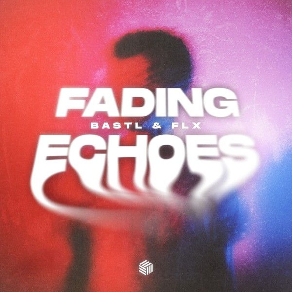 Fading Echoes - BASTL & FLX