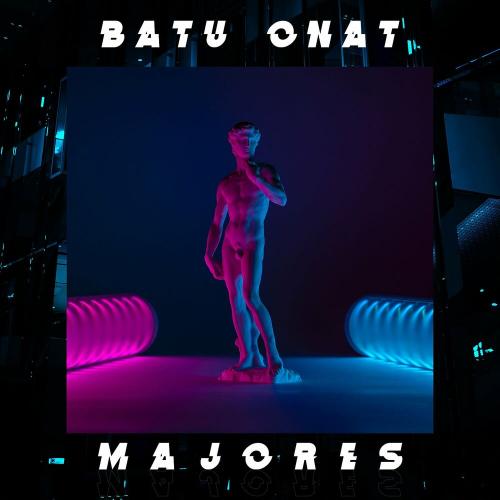 Majores - Batu Onat