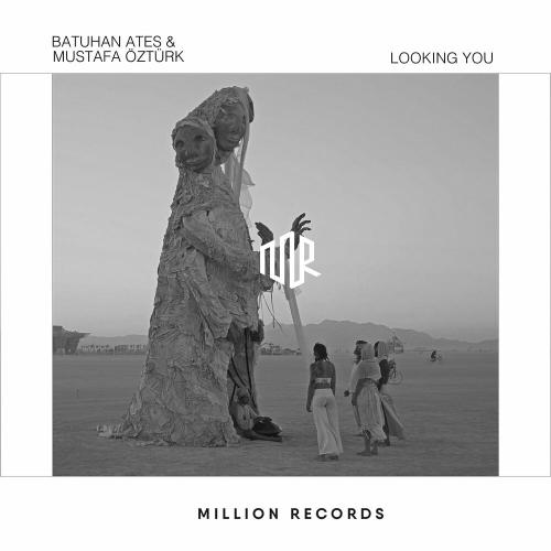 Looking You - Batuhan Ateş & Mustafa Öztürk