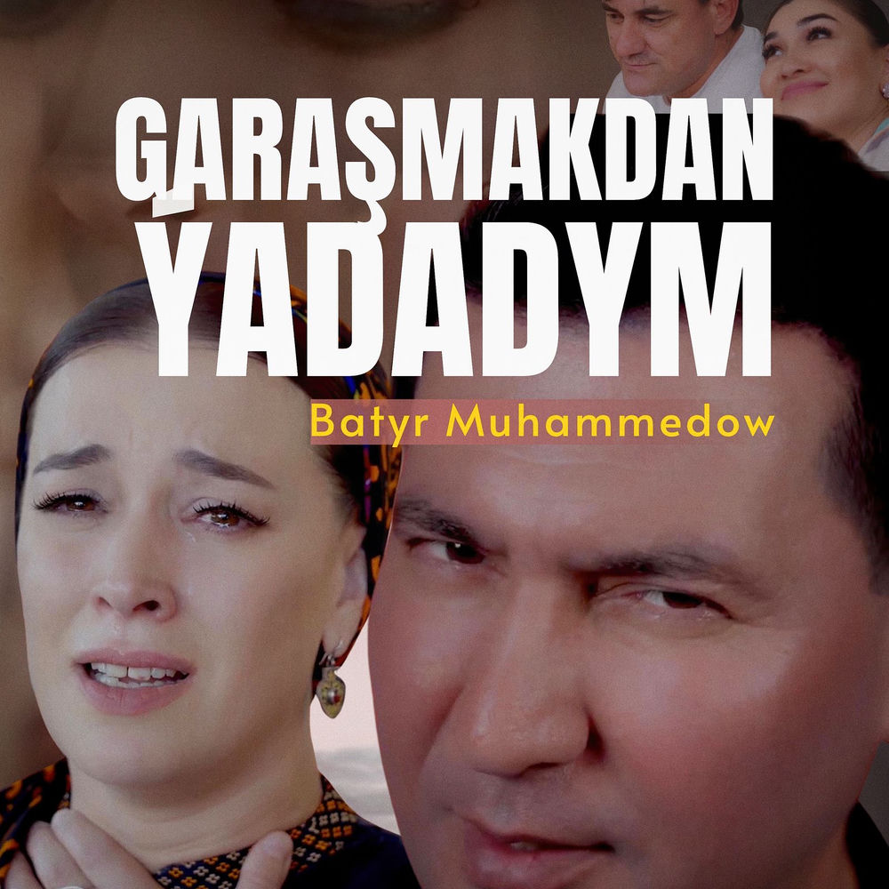 Garaşmakdan Ýadadym - Batyr Muhammedow