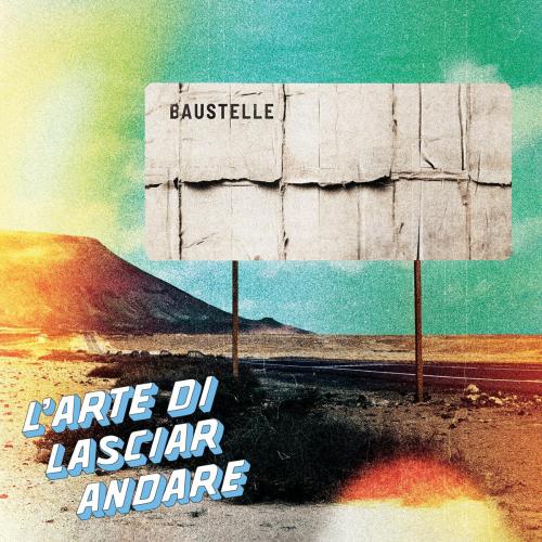 Baustelle - L'arte di lasciar andare