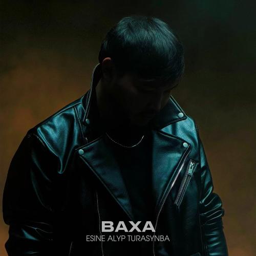 Baxa - ESINE ALYP TURASYNBA