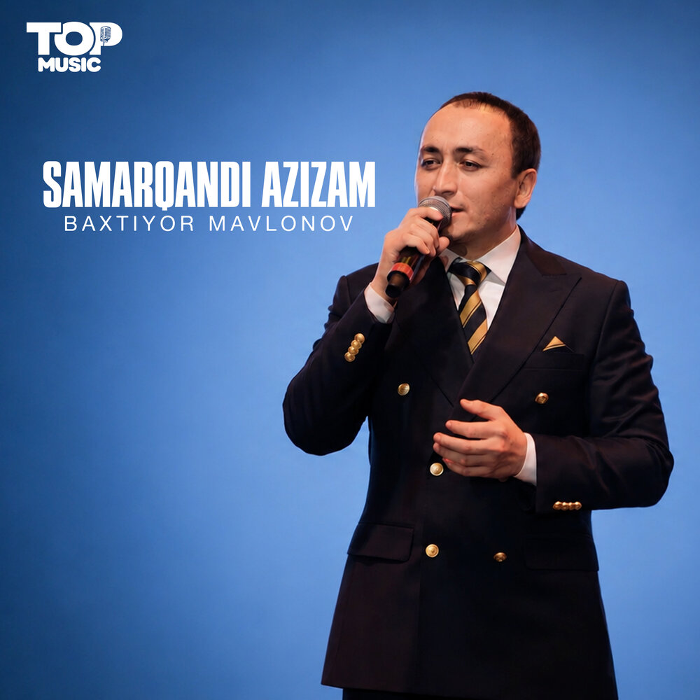 Samarqandi azizam - Baxtiyor Mavlonov