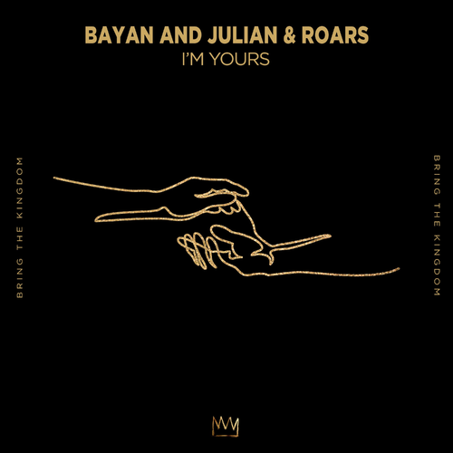 Bayan and Julian & ROARS - I'm Yours