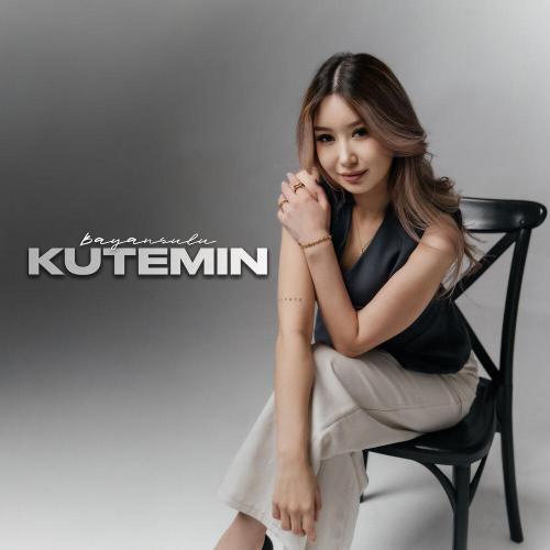 BAYANSULU - Kutemin