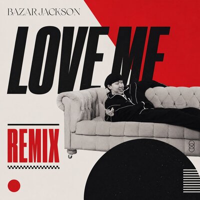 Love Me House Remix - Bazar Jackson