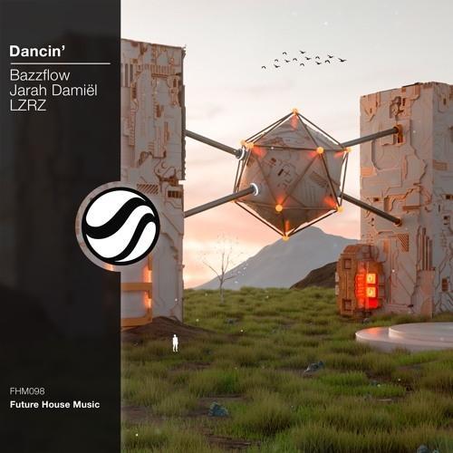 Bazzflow & Jarah Damiel feat. LZRZ - Dancin' (Extended Mix)