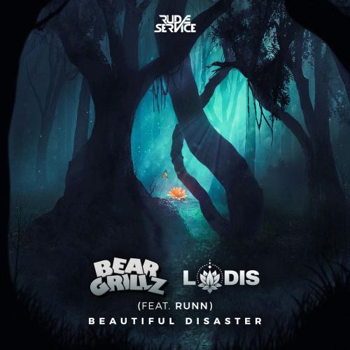 Bear Grillz & Lodis feat. Runn - Beautiful Disaster 