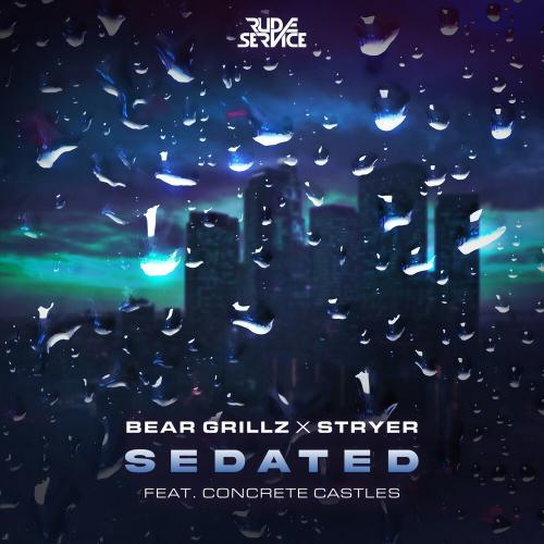 Bear Grillz, Stryer - Sedated (feat. Concrete Castles)