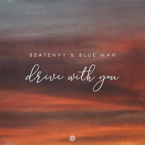 Beatenvy & Blue Man - Drive With You