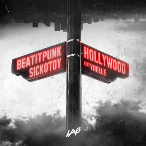 BeatItPunk, SICKOTOY & Yoelle - Hollywood