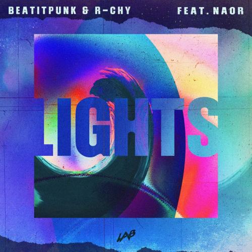 BeatItPunk x R-Chy feat. Naor - Lights