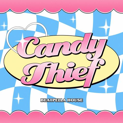 Candy Thief - Beatpella House