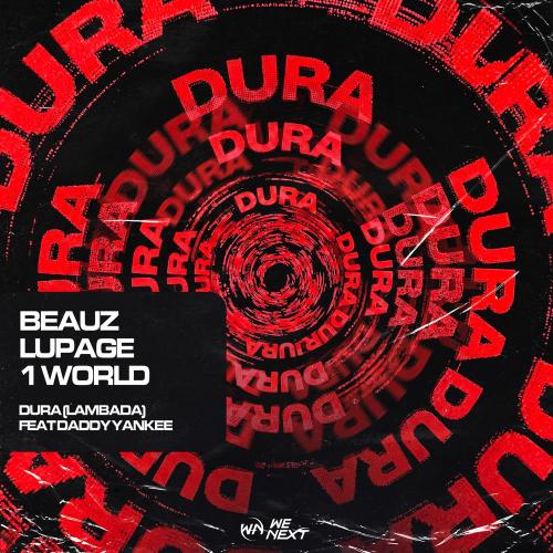 BEAUZ, Lupage & 1 World feat. Daddy Yankee - Dura (Lambada)