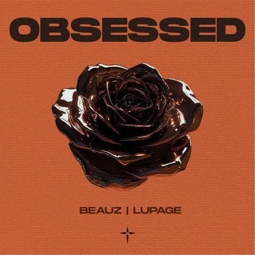 BEAUZ & Lupage - Obsessed (Extended Mix)