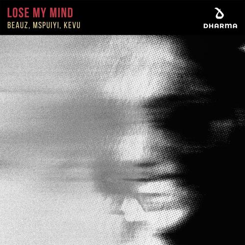 Beauz, Mspuiyi & Kevu - Lose My Mind