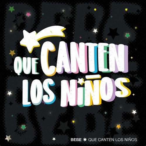 Bebe - Que Canten Los Niños