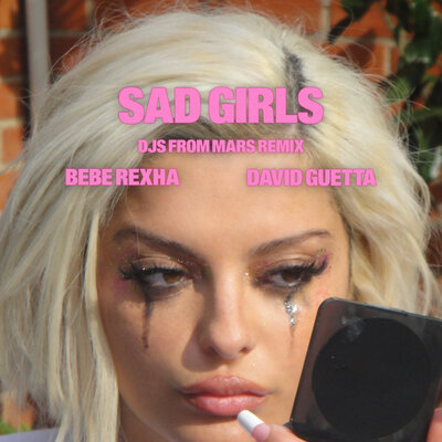 Sad Girls DJs from Mars Remix - Bebe Rexha, David Guetta, DJs From Mars