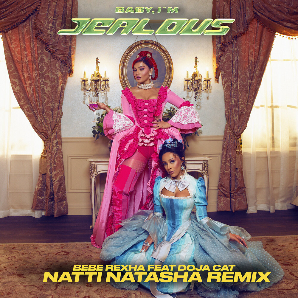 Baby, I'm Jealous (Natti Natasha Remix; feat. Doja Cat) - Bebe Rexha, Doja Cat, Natti Natasha