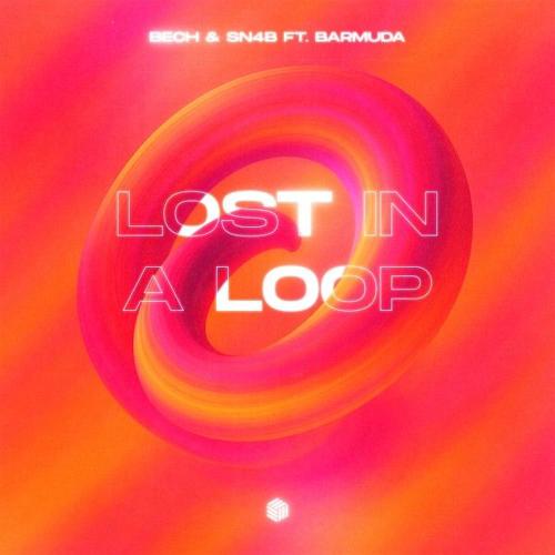 Bech & SN4B feat. Barmuda - Lost In A Loop