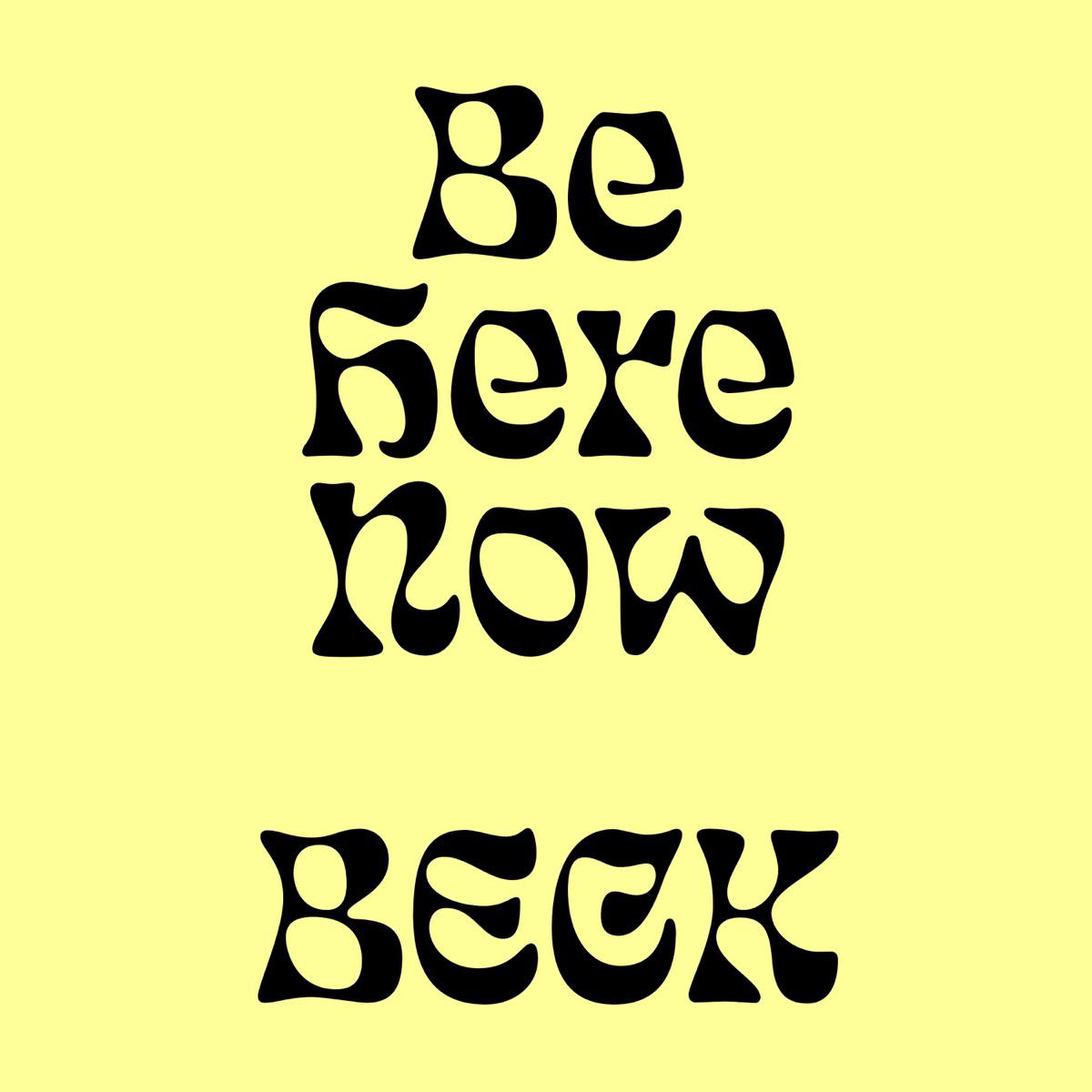Be Here Now - Beck