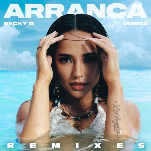 Becky G feat. Omega - Arranca (Ape Drums Remix)
