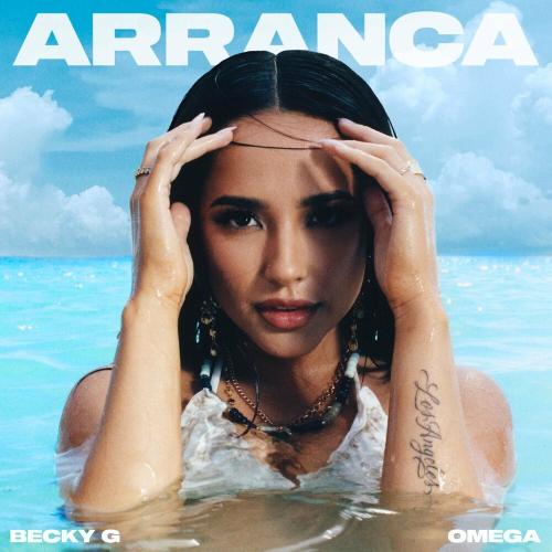 Becky G & Omega - Arranca