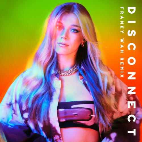 Becky Hill feat.Chase & Status - Disconnect (Franky Wah Remix)